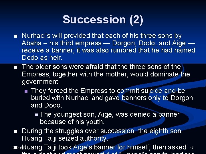 Succession (2) Nurhaci’s will provided that each of his three sons by Abaha –