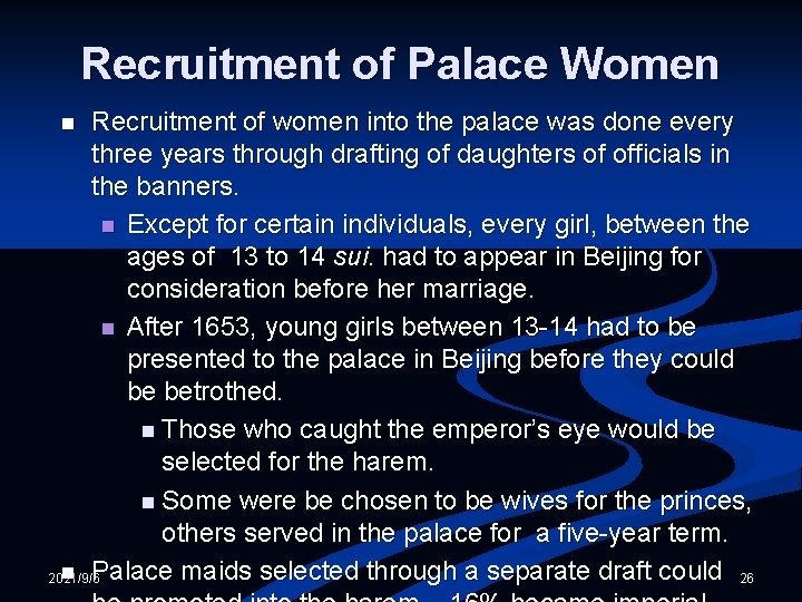 Recruitment of Palace Women Recruitment of women into the palace was done every three