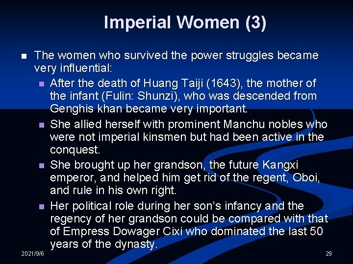 Imperial Women (3) n The women who survived the power struggles became very influential: