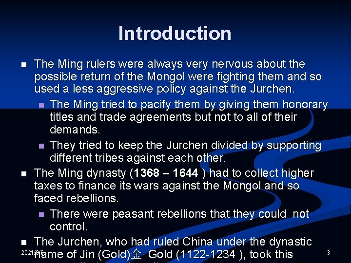 Introduction The Ming rulers were always very nervous about the possible return of the