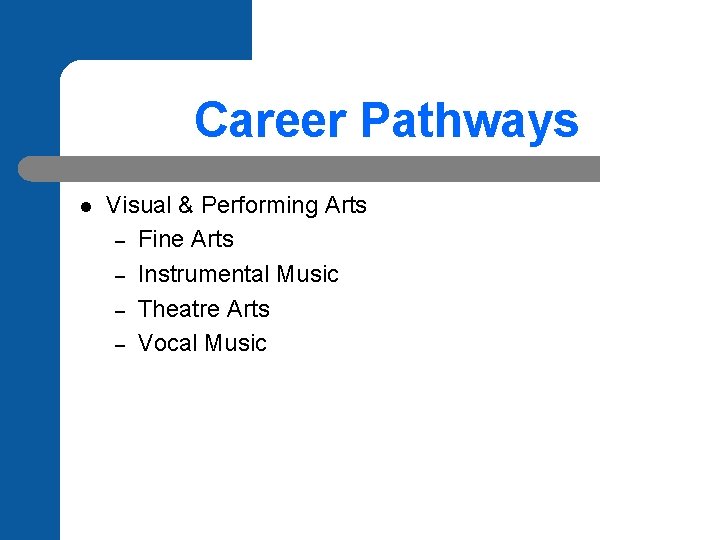 Career Pathways l Visual & Performing Arts – Fine Arts – Instrumental Music –