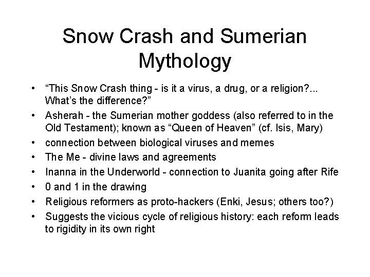 Snow Crash and Sumerian Mythology • “This Snow Crash thing - is it a