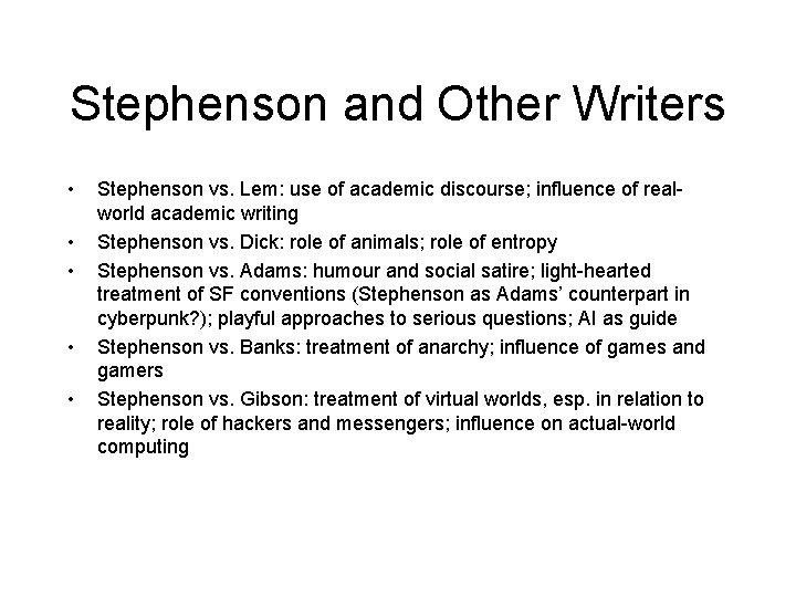 Stephenson and Other Writers • • • Stephenson vs. Lem: use of academic discourse;