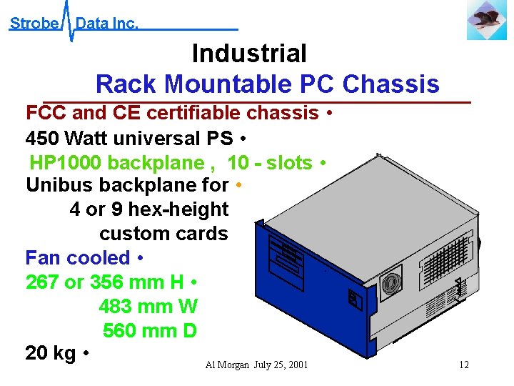 Industrial Rack Mountable PC Chassis FCC and CE certifiable chassis • 450 Watt universal