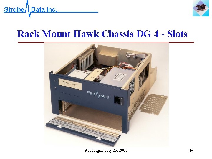 Rack Mount Hawk Chassis DG 4 - Slots Al Morgan July 25, 2001 14