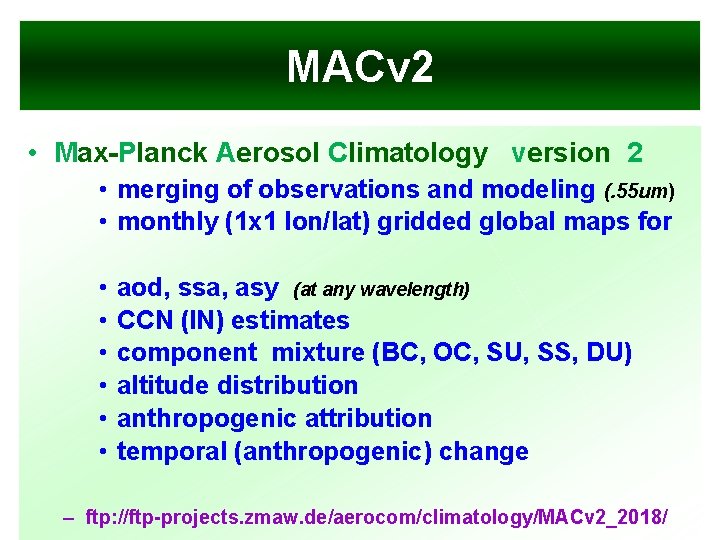 MACv 2 • Max-Planck Aerosol Climatology version 2 • merging of observations and modeling