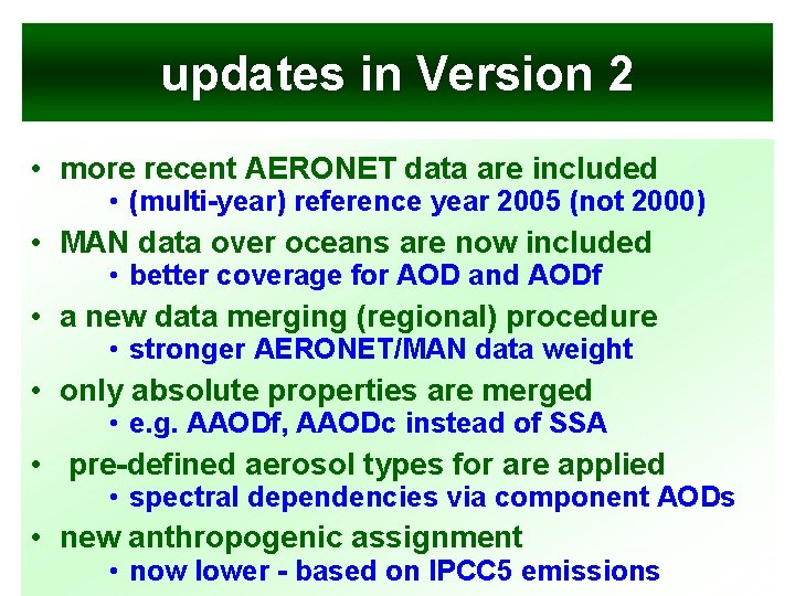 updates in Version 2 • more recent AERONET data are included • (multi-year) reference