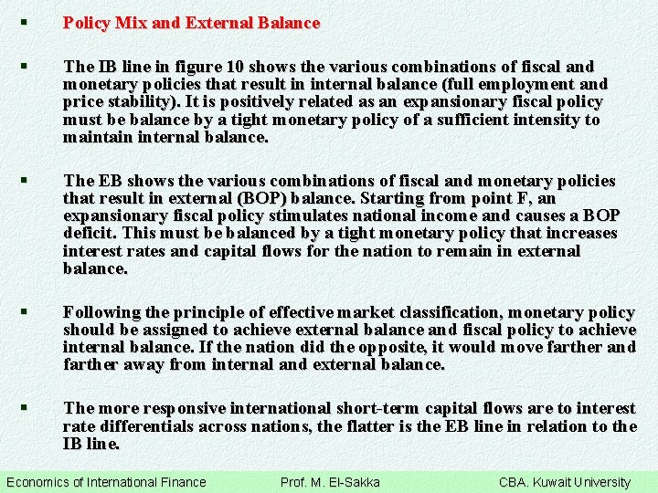 § Policy Mix and External Balance § The IB line in figure 10 shows