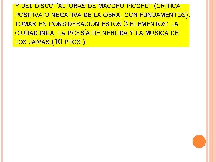 Y DEL DISCO “ALTURAS DE MACCHU PICCHU” (CRÍTICA POSITIVA O NEGATIVA DE LA OBRA,