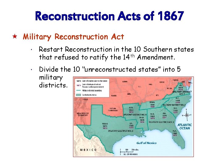 Reconstruction Acts of 1867 « Military Reconstruction Act * * Restart Reconstruction in the