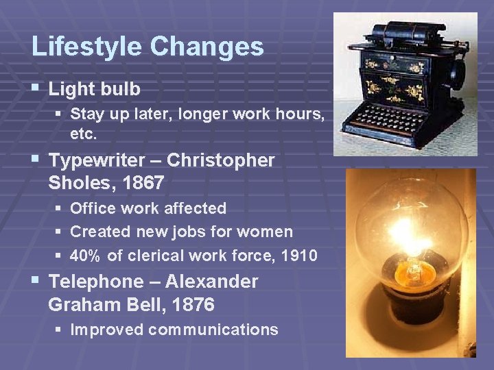 Lifestyle Changes § Light bulb § Stay up later, longer work hours, etc. §
