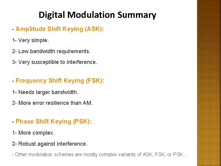 Digital Modulation Summary - Amplitude Shift Keying (ASK): 1 - Very simple. 2 -