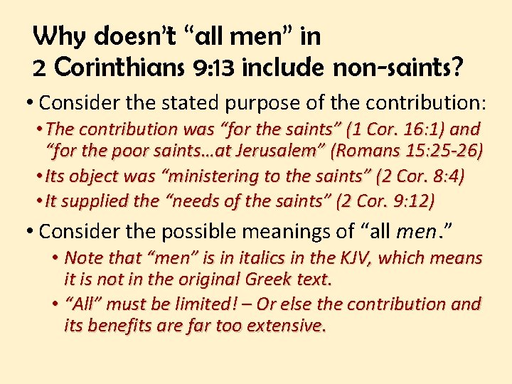 Why doesn’t “all men” in 2 Corinthians 9: 13 include non-saints? • Consider the