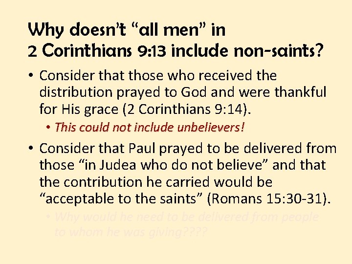Why doesn’t “all men” in 2 Corinthians 9: 13 include non-saints? • Consider that