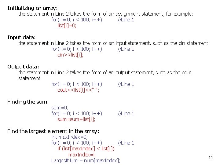 Initializing an array: the statement in Line 2 takes the form of an assignment