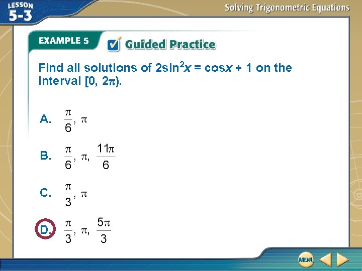 Find all solutions of 2 sin 2 x = cosx + 1 on the