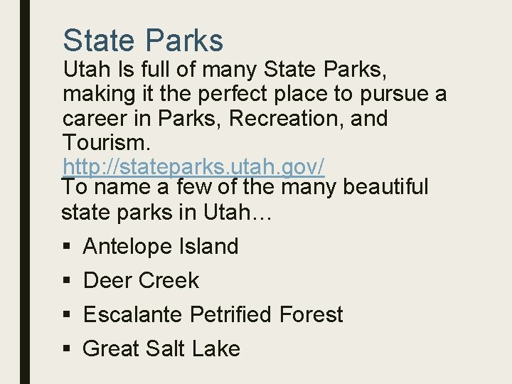State Parks Utah Is full of many State Parks, making it the perfect place