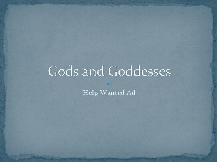Gods and Goddesses Help Wanted Ad 