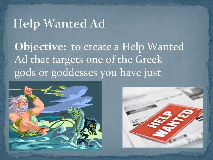 Help Wanted Ad Objective: to create a Help Wanted Ad that targets one of