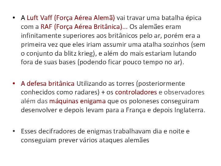  • A Luft Vaff (Força Aérea Alemã) vai travar uma batalha épica com