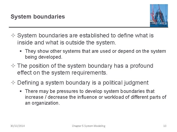 System boundaries ² System boundaries are established to define what is inside and what