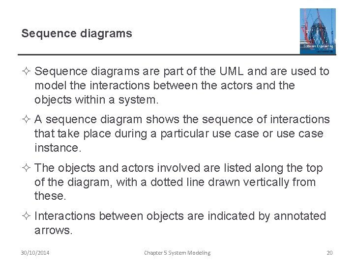 Sequence diagrams ² Sequence diagrams are part of the UML and are used to