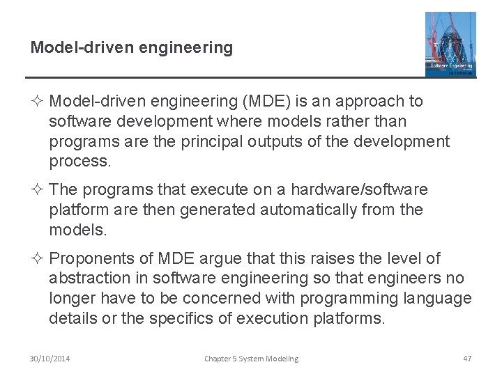 Model-driven engineering ² Model-driven engineering (MDE) is an approach to software development where models