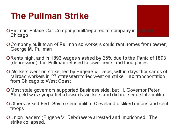 The Pullman Strike ¡Pullman Palace Car Company built/repaired at company in Pullman, Chicago ¡Company