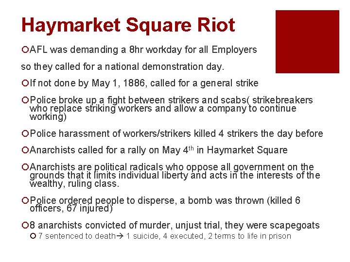 Haymarket Square Riot ¡AFL was demanding a 8 hr workday for all Employers so