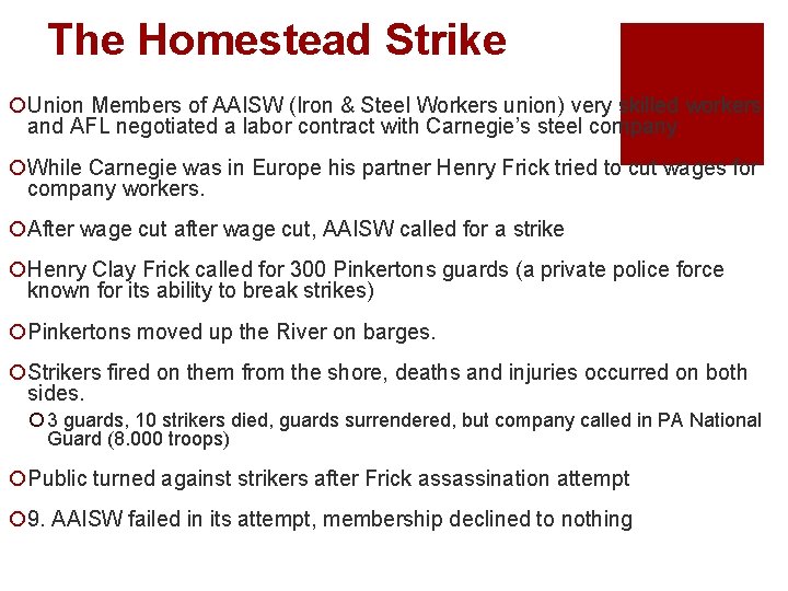 The Homestead Strike ¡Union Members of AAISW (Iron & Steel Workers union) very skilled