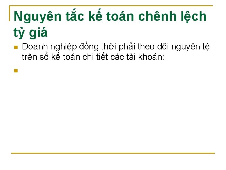 Nguyên tắc kế toán chênh lệch tỷ giá n n Doanh nghiệp đồng thời