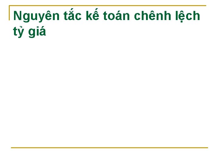 Nguyên tắc kế toán chênh lệch tỷ giá 