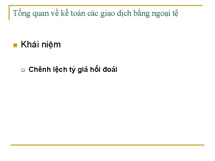 Tổng quan về kế toán các giao dịch bằng ngoại tệ n Khái niệm