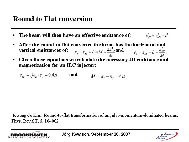 Round to Flat conversion • The beam will then have an effective emittance of: