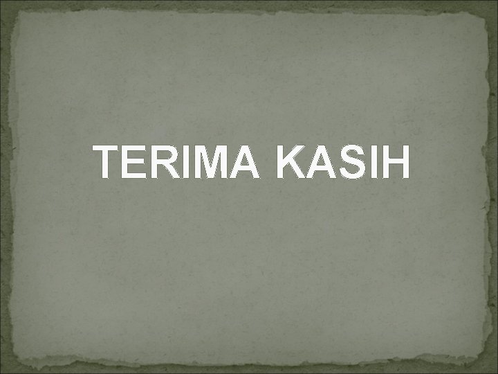 TERIMA KASIH 