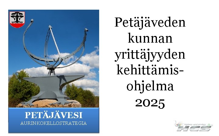 Petäjäveden kunnan yrittäjyyden kehittämisohjelma 2025 PETÄJÄVESI AURINKOKELLOSTRATEGIA 