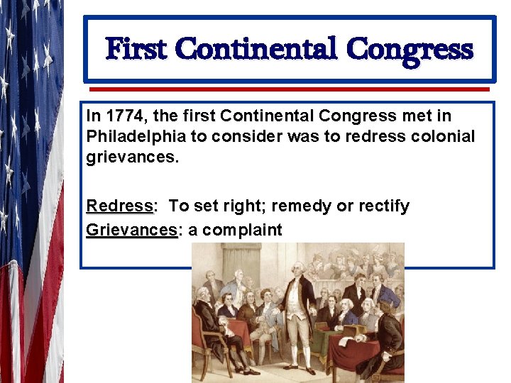First Continental Congress In 1774, the first Continental Congress met in Philadelphia to consider