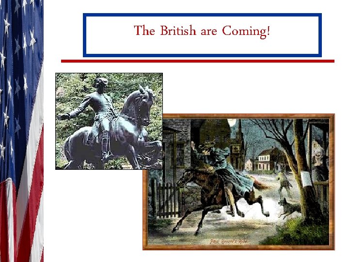 The British are Coming! 