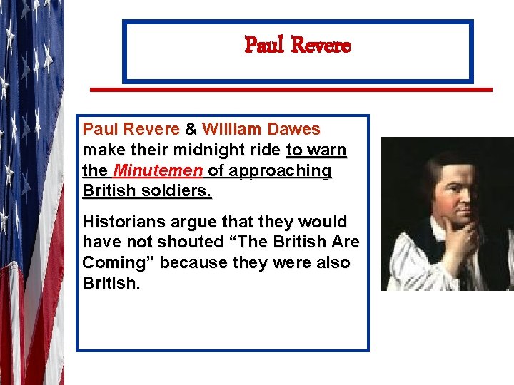 Paul Revere & William Dawes make their midnight ride to warn the Minutemen of