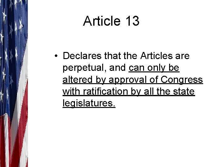 Article 13 • Declares that the Articles are perpetual, and can only be altered