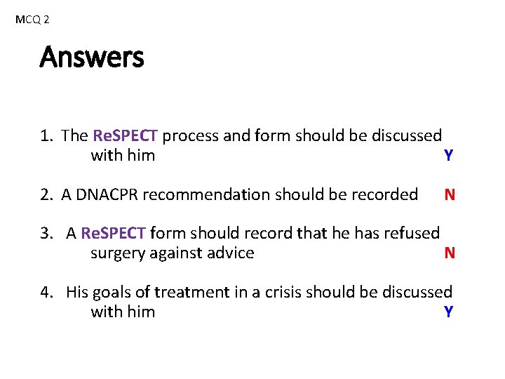 MCQ 2 Answers 1. The Re. SPECT process and form should be discussed with