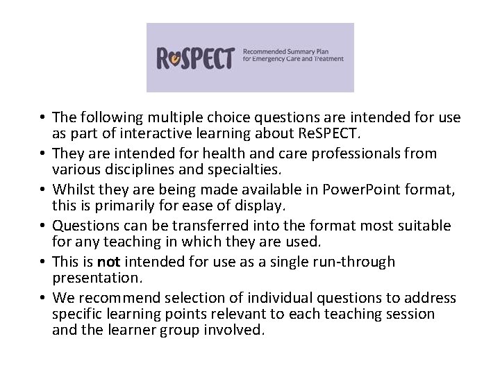  • The following multiple choice questions are intended for use as part of