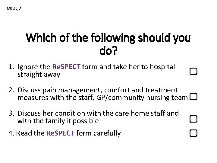 MCQ 7 Which of the following should you do? 1. Ignore the Re. SPECT