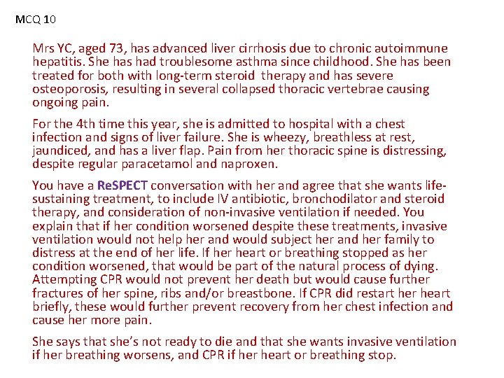 MCQ 10 Mrs YC, aged 73, has advanced liver cirrhosis due to chronic autoimmune