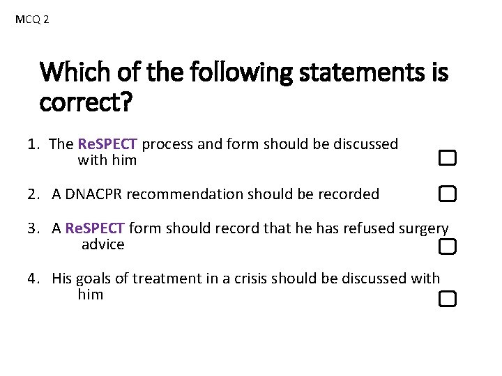 MCQ 2 Which of the following statements is correct? 1. The Re. SPECT process