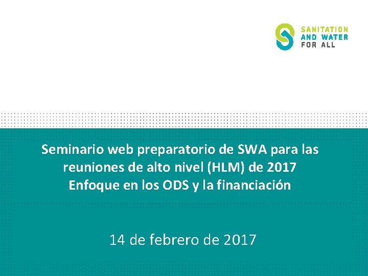 Seminario web preparatorio de SWA para las reuniones de alto nivel (HLM) de 2017