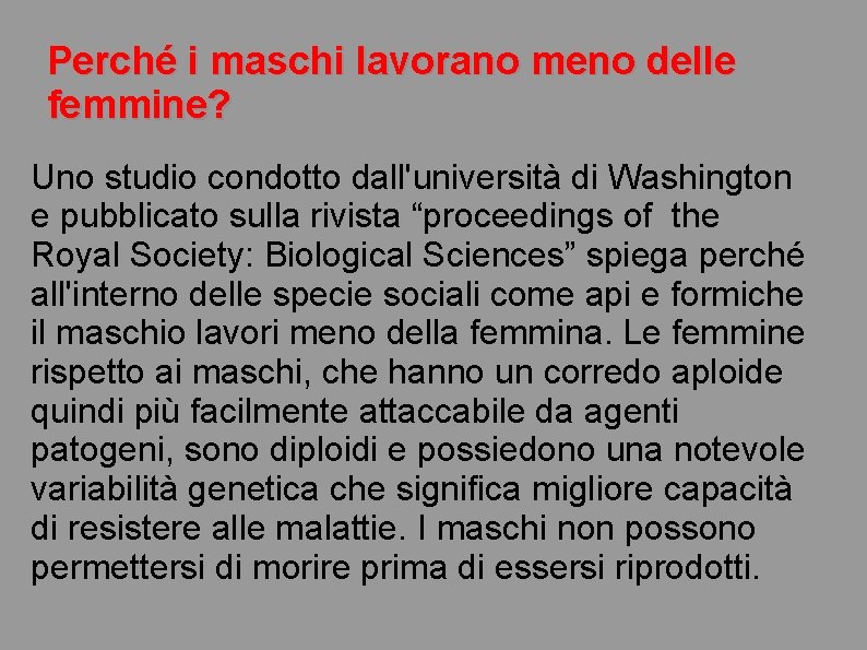 Perché i maschi lavorano meno delle femmine? Uno studio condotto dall'università di Washington e