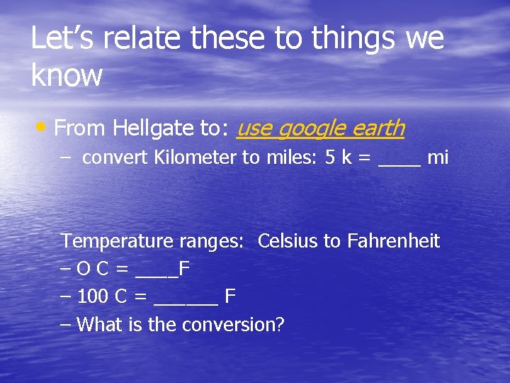 Let’s relate these to things we know • From Hellgate to: use google earth