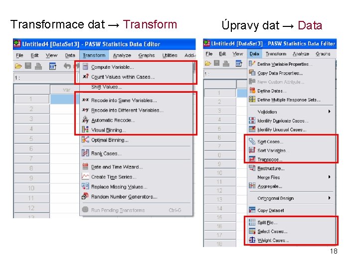 Transformace dat → Transform Úpravy dat → Data 18 