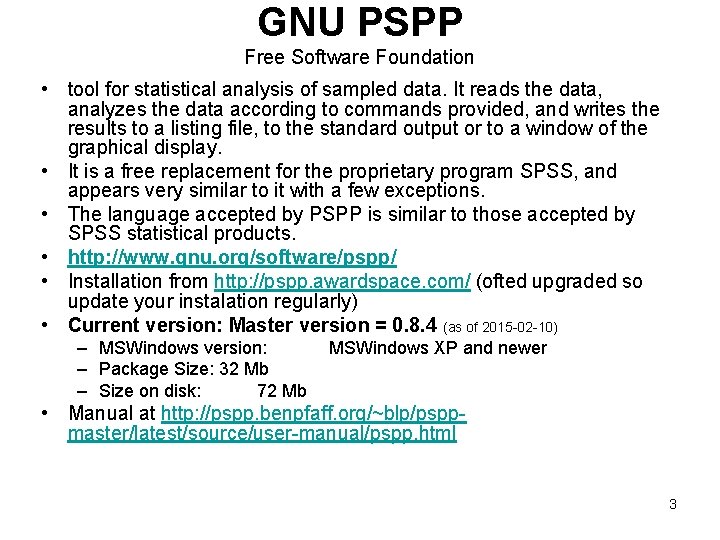 GNU PSPP Free Software Foundation • tool for statistical analysis of sampled data. It